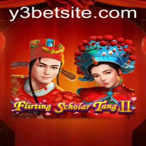 Explorando o jogo Flirting Scholar Tang II e a plataforma y3bet.com